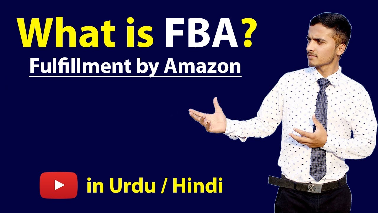 What is FBA (Fulfillment by Amazon)? How FBA Model Work? Urdu / Hindi