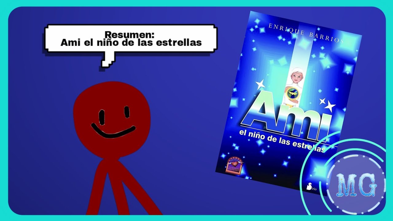 AMI EL NI&Ntilde;O DE LAS ESTRELLAS | RESUMEN | MG CHILE