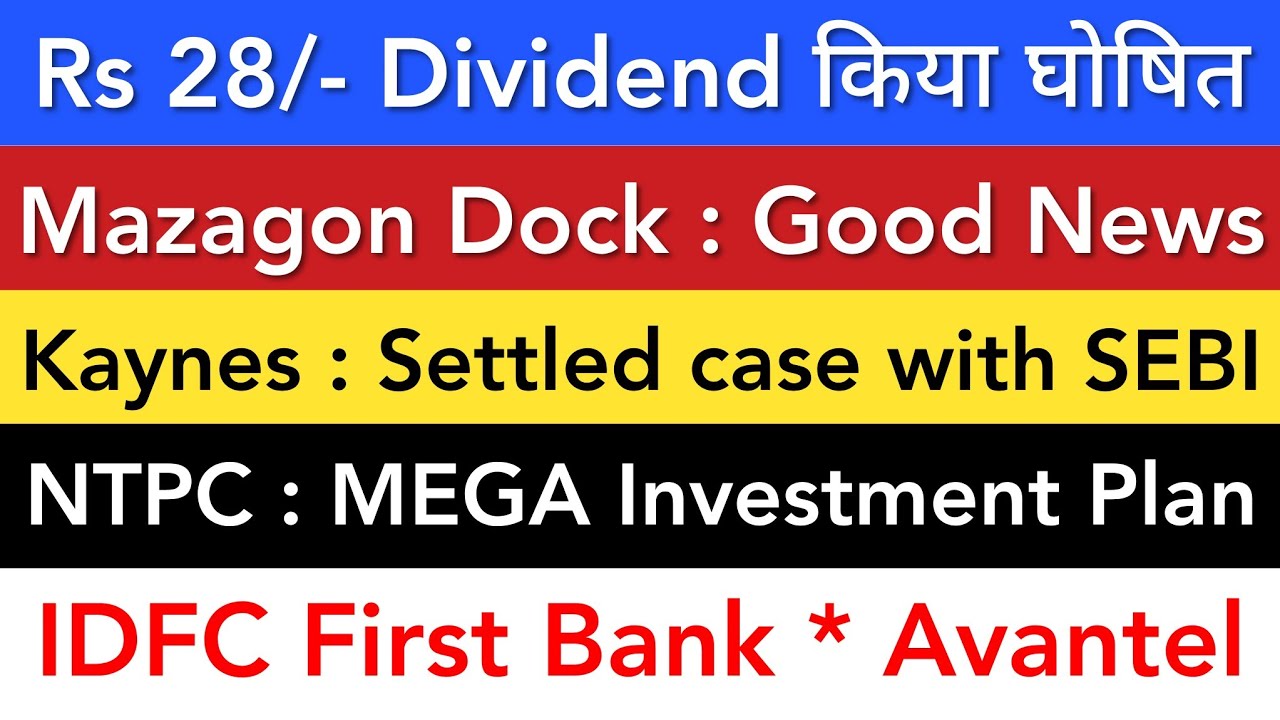 MAZAGON DOCK 💥 KAYNES TECHNOLOGY | NTPC | IDFC FIRST BANK | AVANTEL