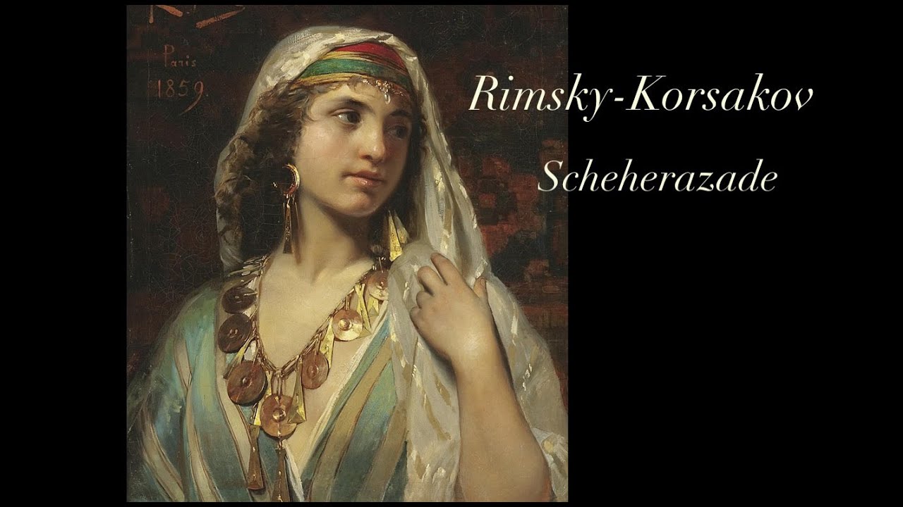 Rimsky-Korsakov - Scheherazade: The Story of the Kalendar Prince / Orientalism in Art