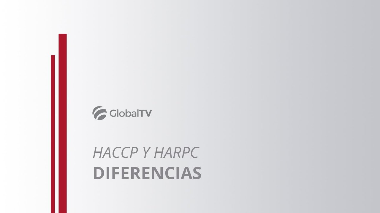 Diferencias entre HACCP y HARPC #GlobalTV