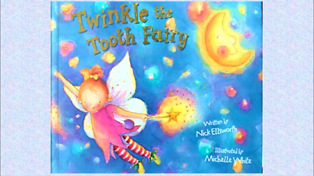 TWINKLE THE TOOTH FAIRY photo story book read aloud audiobook kids teeth care friend #toothfairy