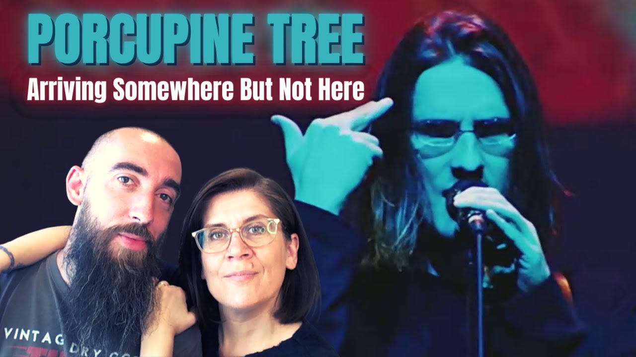 Porcupine Tree - Arriving Somewhere But Not Here (REACTION) with my wife