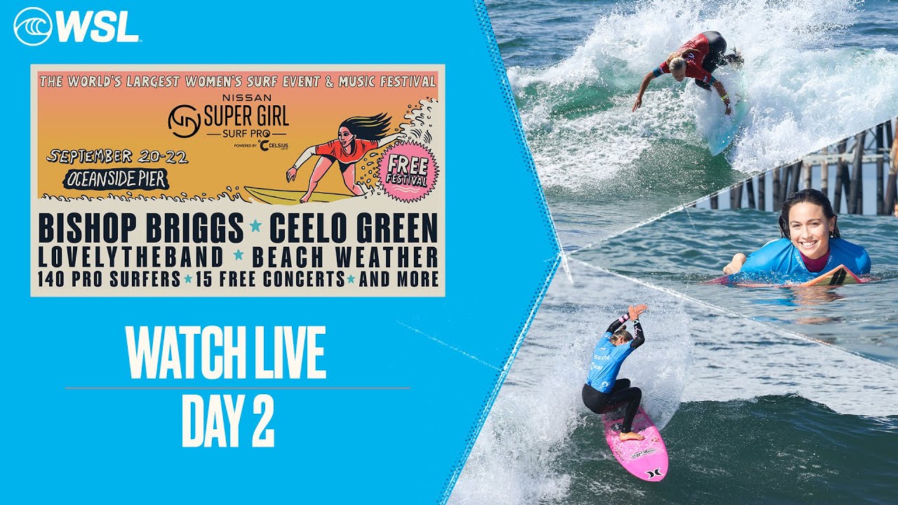 Watch LIVE - Nissan Super Girl Surf Pro pres. by CELSIUS Day 2