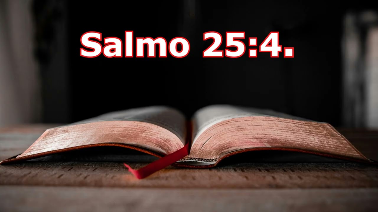 Salmo 25:4.