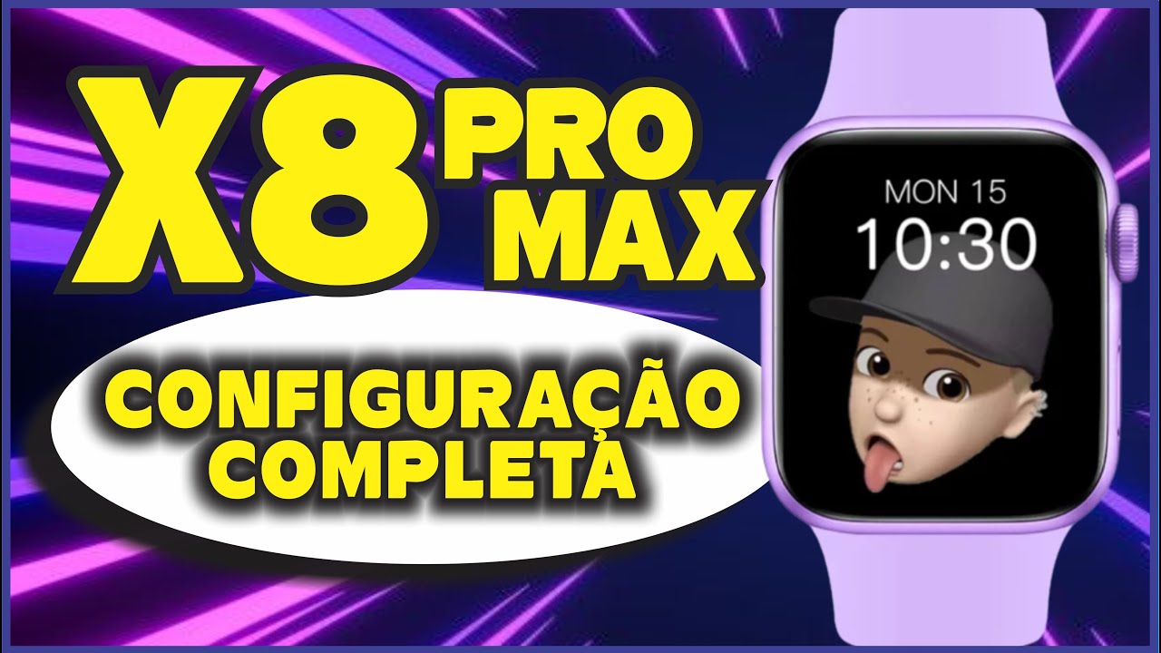 COMO CONFIGURAR Smartwatch X8 PRO MAX - PASSO A PASSO COMPLETO !