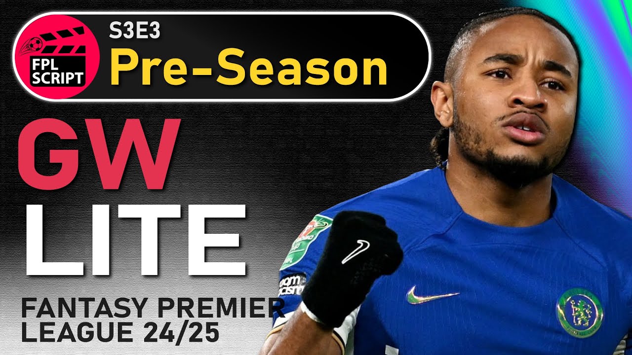 GW Lite | FPL Pre-Season | Fantasy Premier League 2024/25 | S3E3