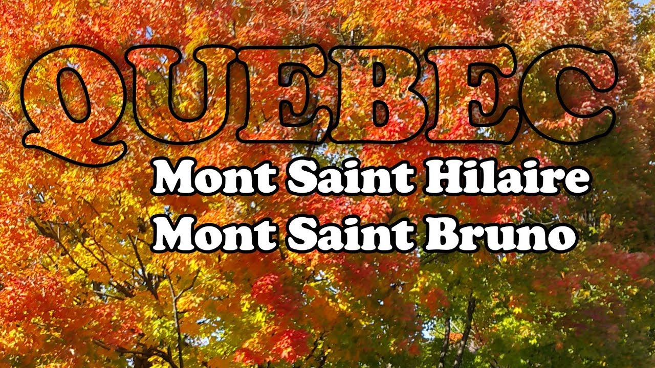 Quebec : Mont Saint Hilaire - Mont Saint Bruno