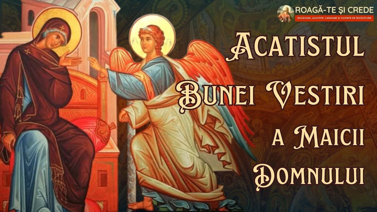 Acatistul Bunei Vestiri a Maicii Domnului