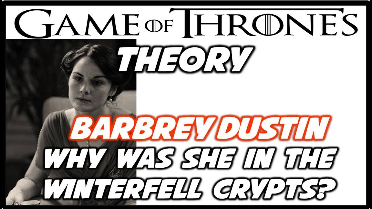 Lady Dustin: Why Was She in the Winterfell Crypts?