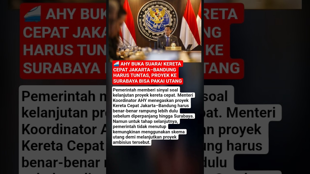 🚄 AHY Buka Suara! Kereta Cepat Jakarta–Bandung Harus Tuntas, Proyek ke Surabaya Bisa Pakai Utang