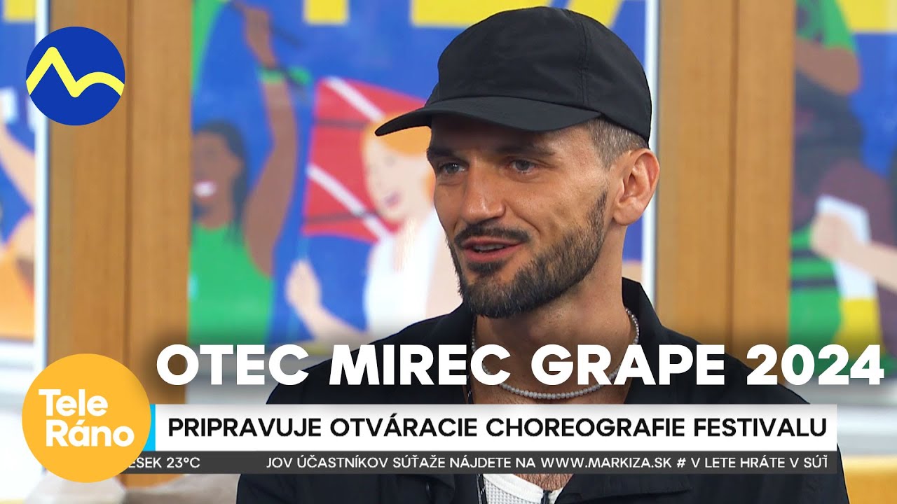 Otec Mirec Pripravuje otváracie choreografie festivalu GRAPE 2024 | Teleráno