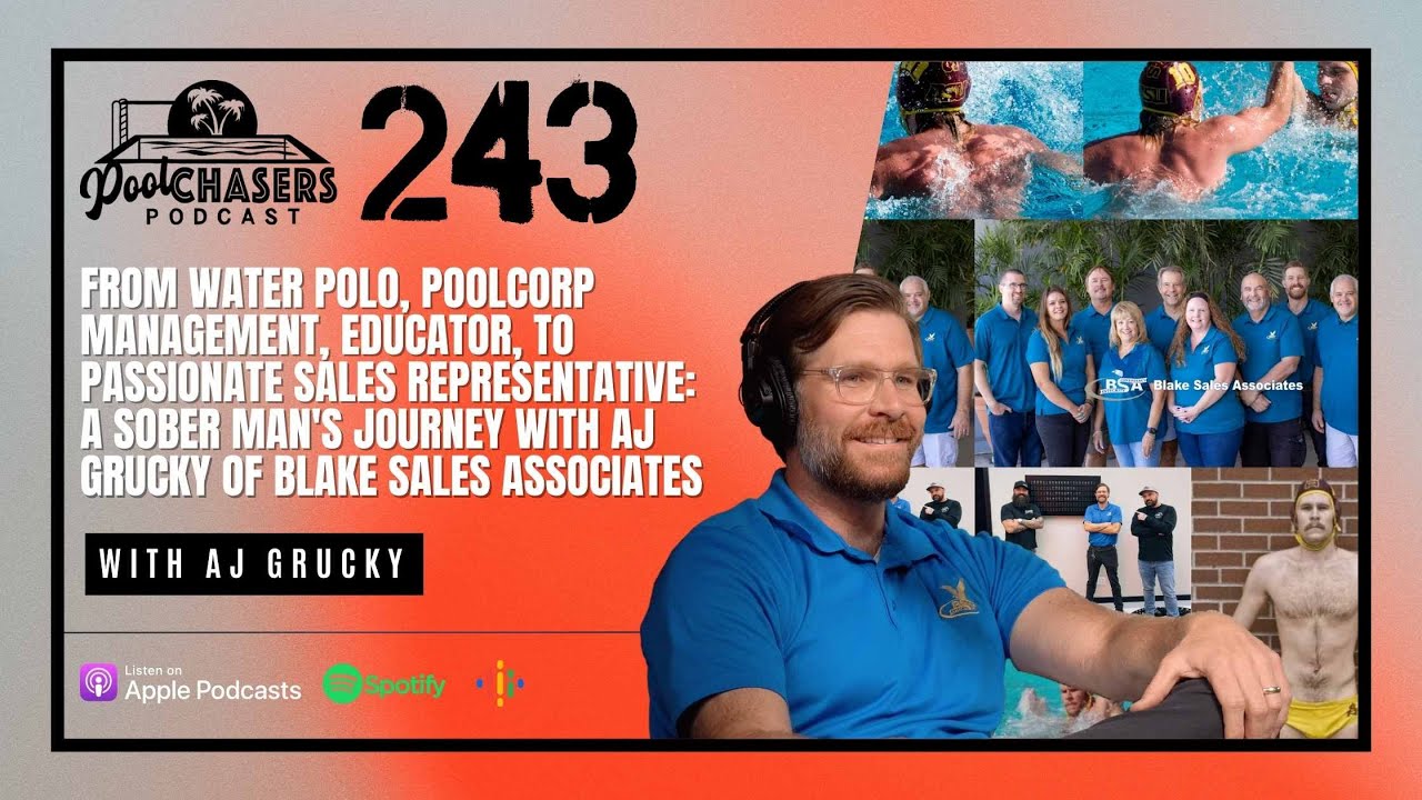 243: From Water Polo, POOLCORP, Educator, to Passionate Sales Representative: A Sober Man&rsquo;s Journey