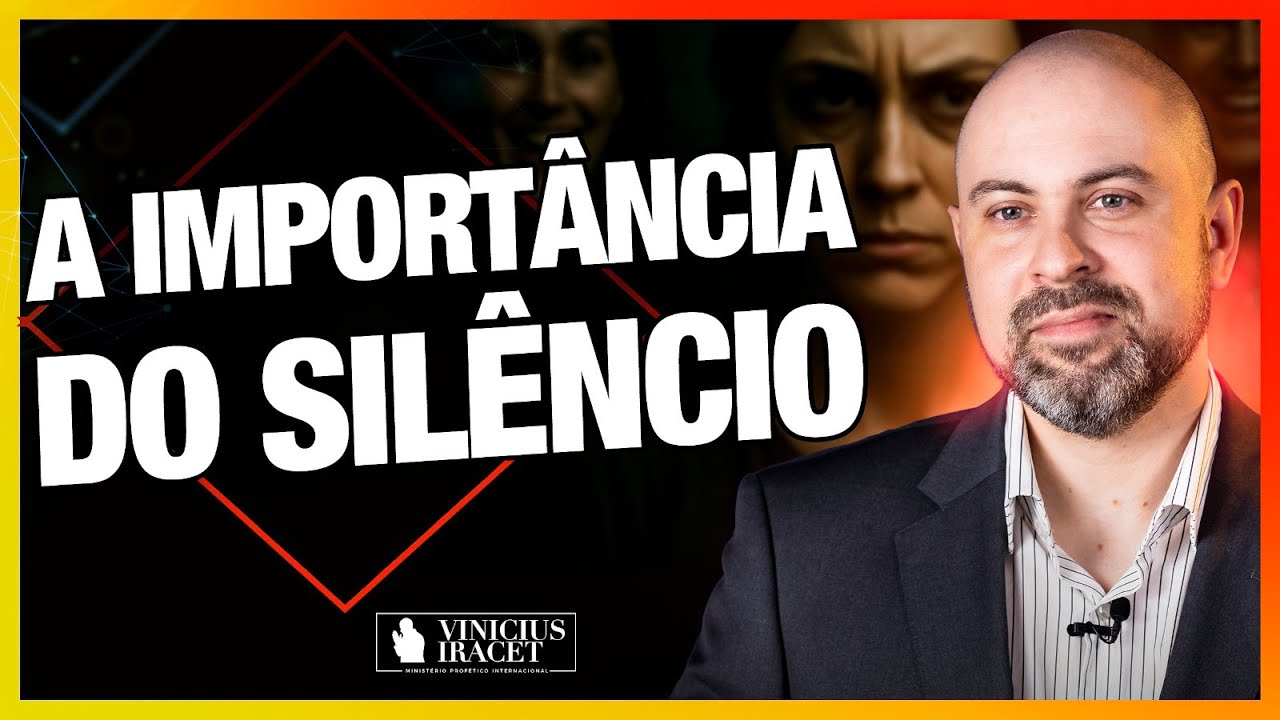 A IMPORTÂNCIA DO SILÊNCIO - @Comunidade Profética Vinicius Iracet