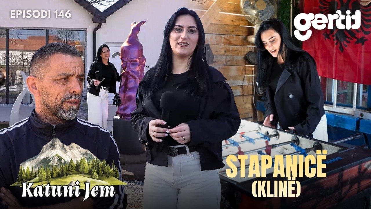 KATUNI JEM – Stapanicë (Klinë) - Katuni i gurit dhe i zemrës së madhe! | Episodi 146