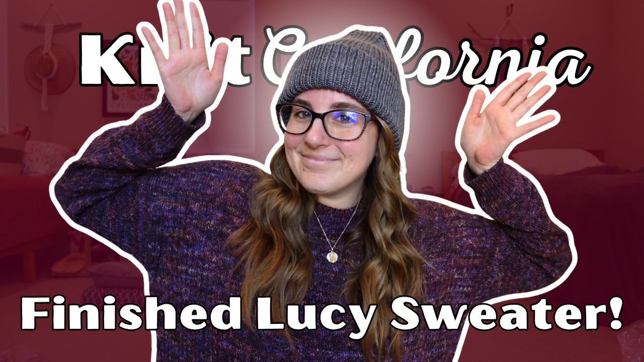 Finished Lucy Sweater & Matching the Cables on my Dagmar Zipper Sweater - Knit California Podcast