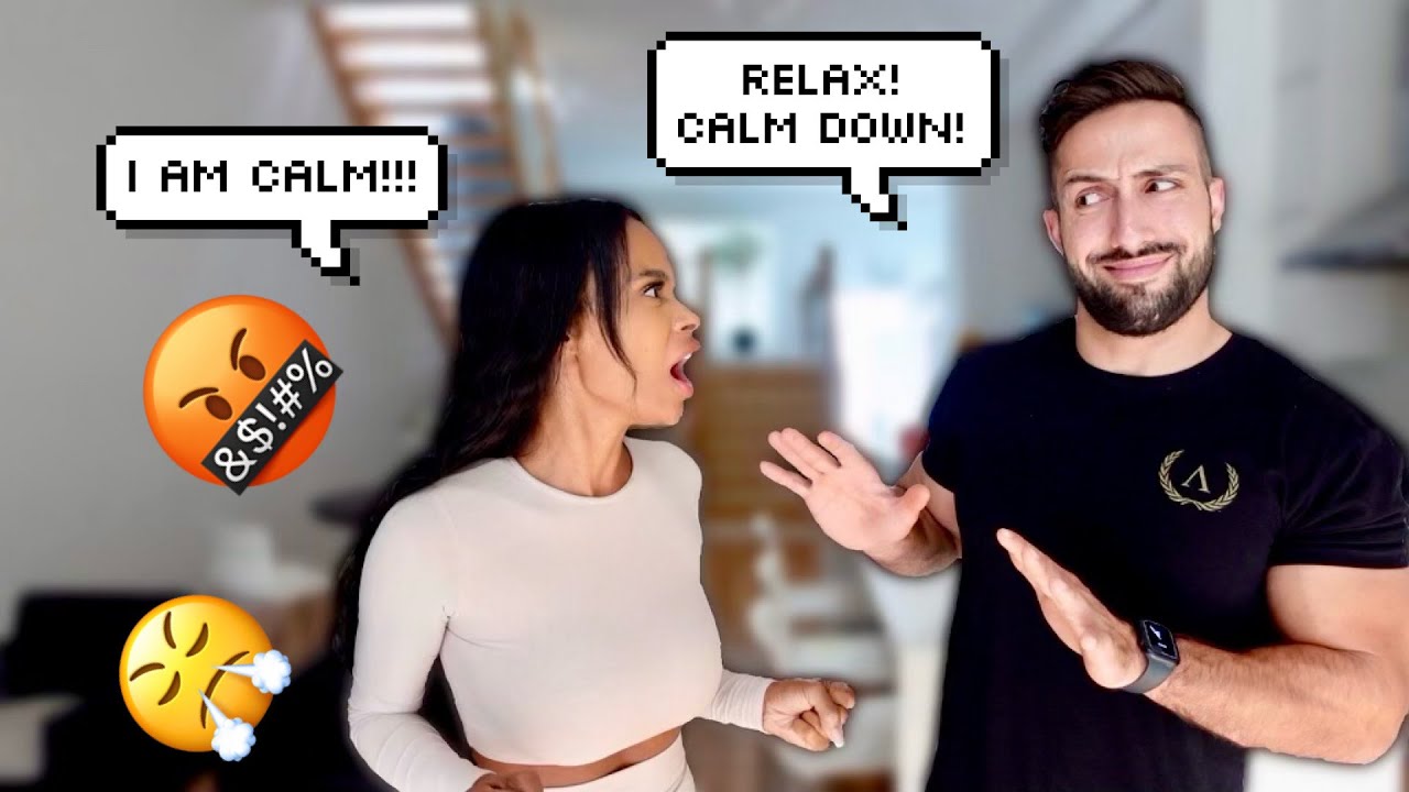 Telling My Fiancé To RELAX And CALM DOWN to see how she reacts! *BAD IDEA*