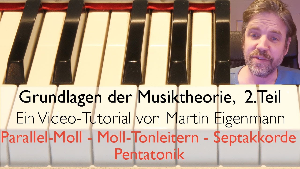 Grundlagen der Musiktheorie 2.  Teil | Parallel-Moll, die Moll-Tonleitern, Pentatonik