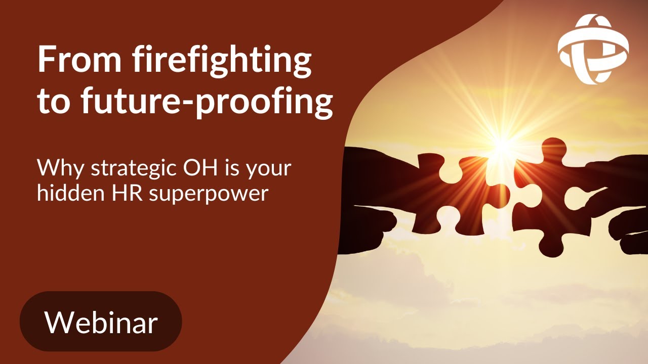 From firefighting to future-proofing: Why strategic OH is your hidden HR superpower