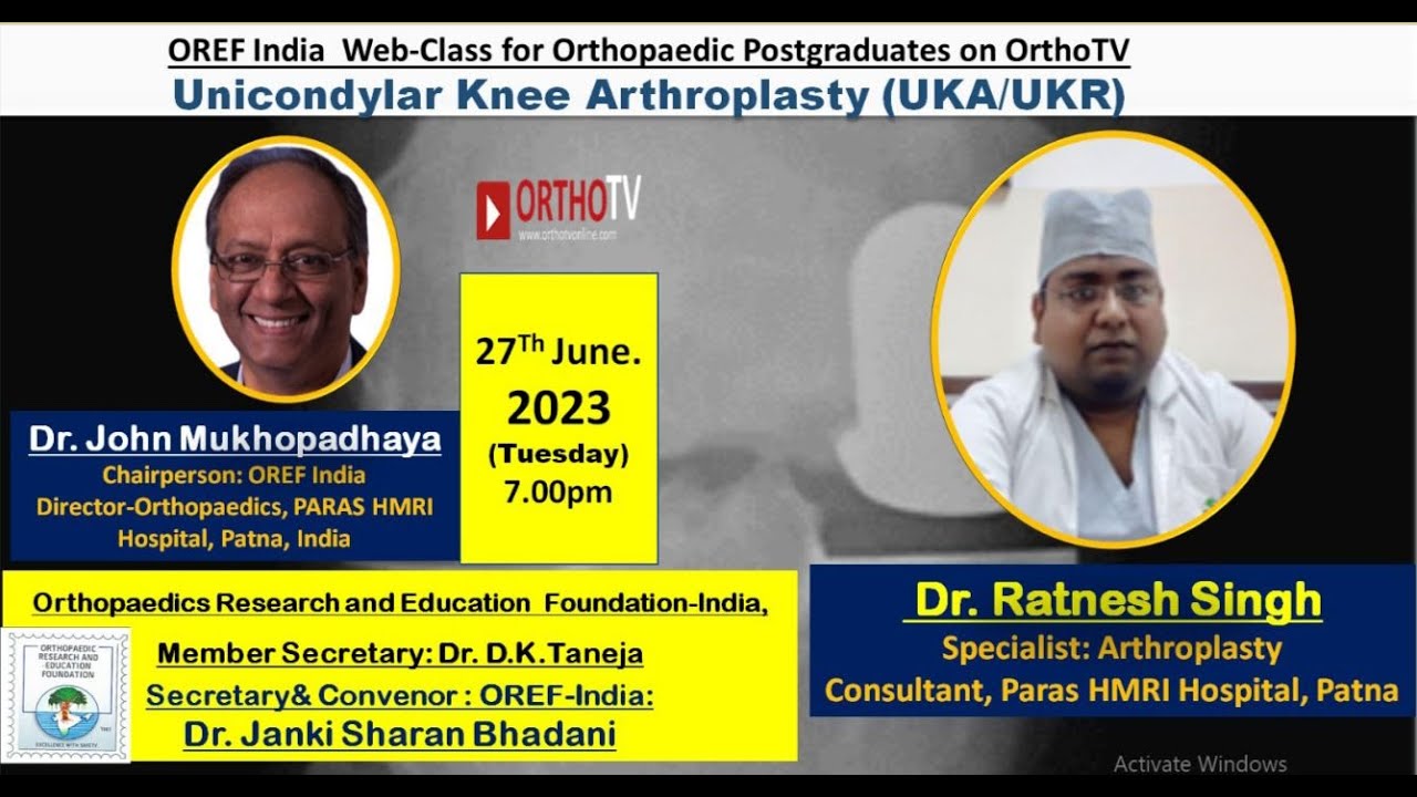 OREF Web-class for Orthopaedic Postgraduates :  Unicondylar Knee Arthroplasty (UKA/UKR)