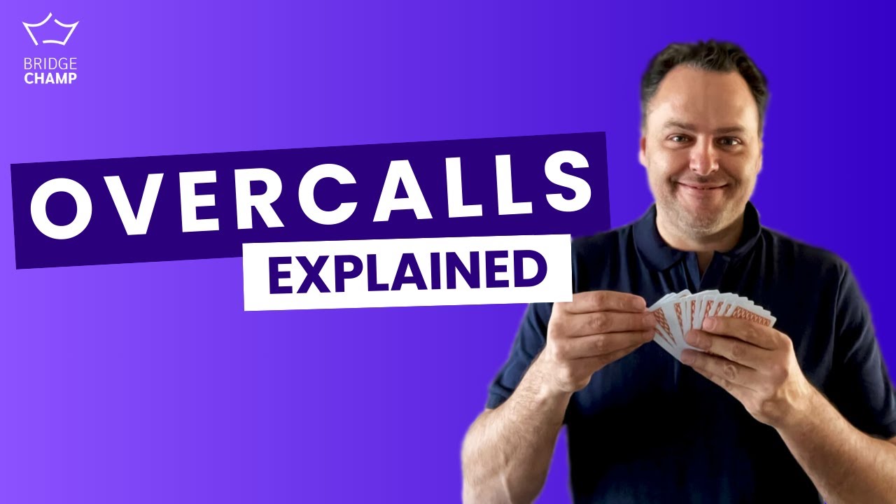 What's The SECRET To Mastering Overcalls In Bridge?