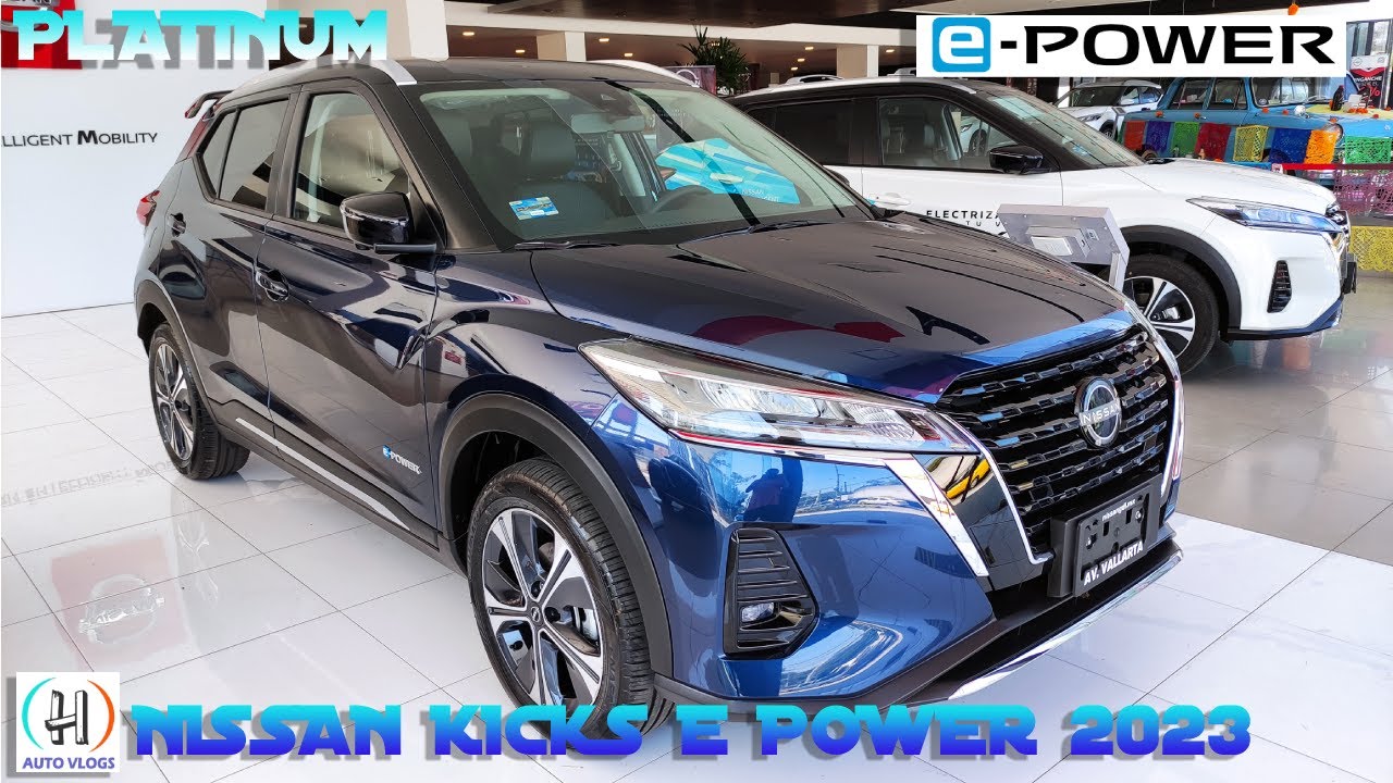 Nissan Kicks E POWER 2023, version Platinum ¿HIBRIDA O ELÉCTRICA?