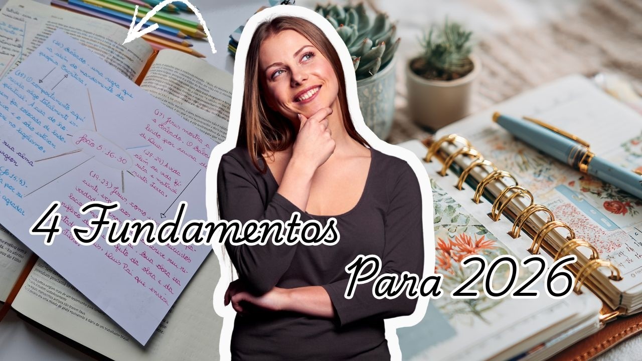 4 Fundamentos que a Mulher Cristã Vai Levar Para 2026