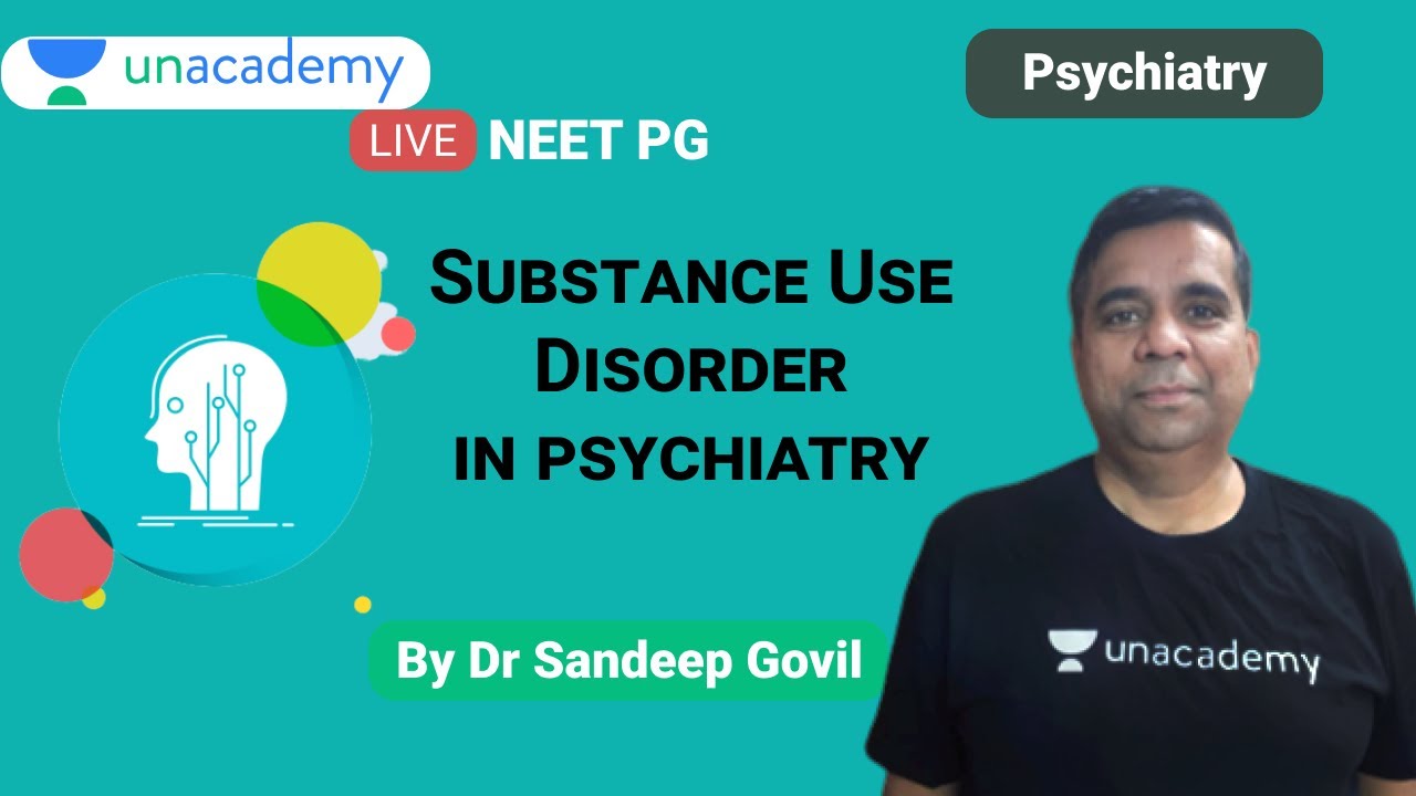 NEET PG | Psychiatry | Substance Use Disorder By Dr Sandeep Govil