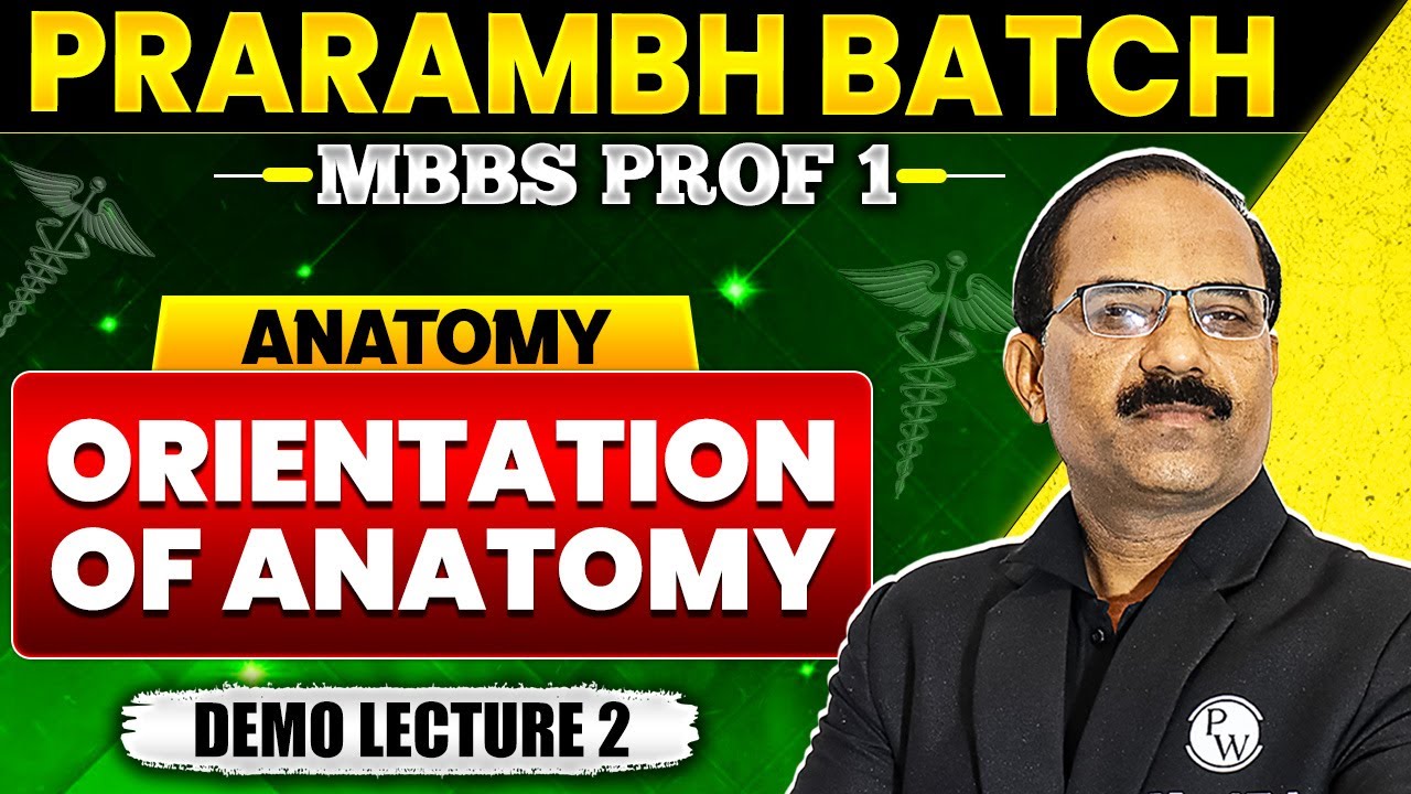 Orientation of Anatomy | Anatomy | Prarambh Batch for MBBS 1st Year 2024 | Dr. Pradeep Pawar