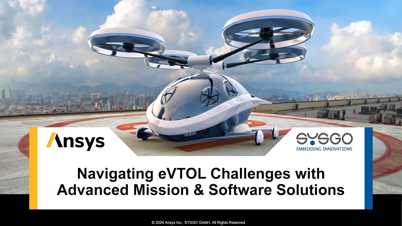Navigating eVTOL Challenges with advanced Mission & Software Solutions | SYSGO & Ansys