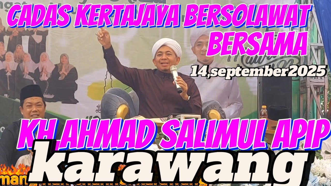 KH,AHMAD  SALIMUL APIP,TABLIG AKBAR ,CADAS KERTA JAYA BERSHOLAWAT,RIBUAN JAMAAH HADIR
