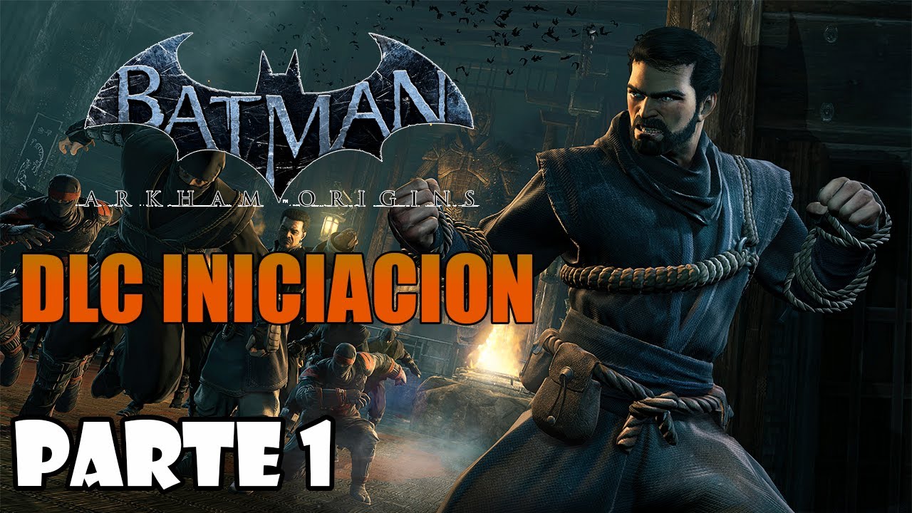 Batman Arkham Origins DLC Iniciacion - Parte 1 Español - Walkthrough / Let's Play