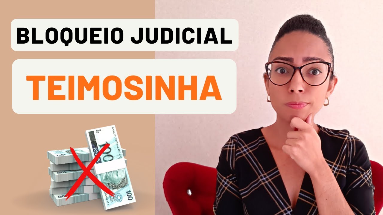 O que &eacute; TEIMOSINHA no bloqueio judicial? Porque que o SISBAJUD bloqueia conta por tanto tempo?