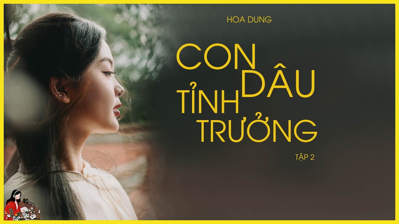 GIA ĐẤU CỰC CUỐN: CON DÂU TỈNH TRƯỞNG [2/5]|Con trai vợ nhỏ trả thù vợ lớn| HOA DUNG| Kênh Cô Trinh