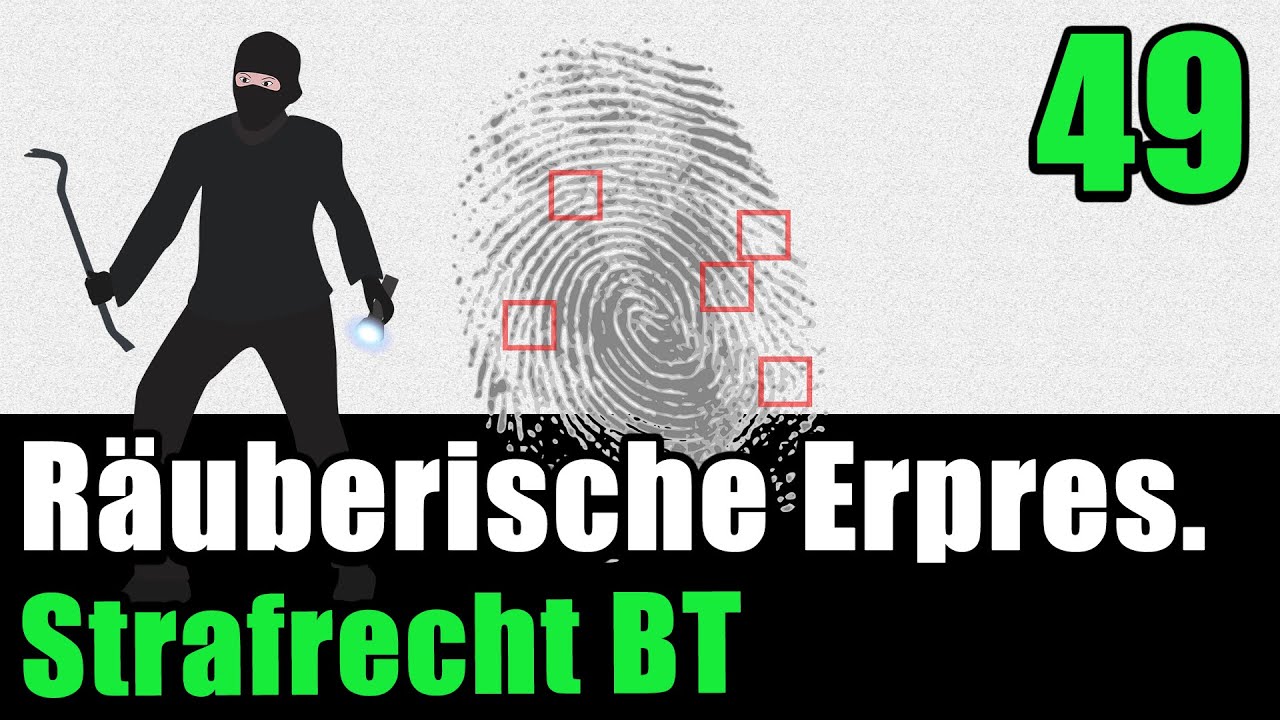 Die (räuberische) Erpressung §§ 253, 255 StGB - Strafrecht BT 49