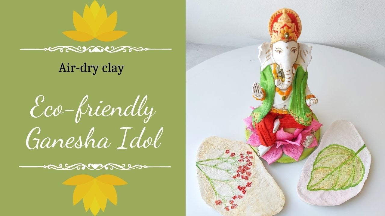 Home Made Eco-Friendly Ganesha Idol | #ganeshchaturthi #ganesha  #airdryclay