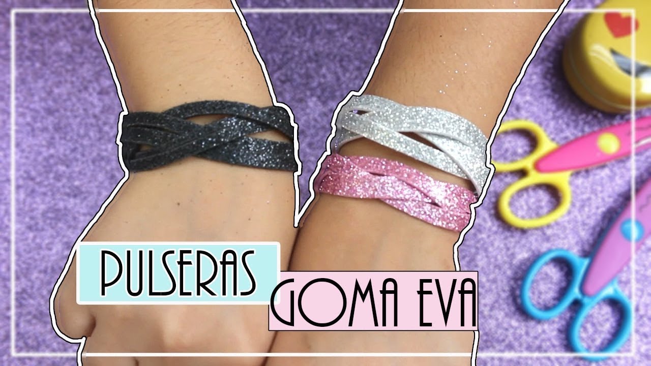 PULSERAS de GOMA EVA FACILES | PULSERAS de Foami | Pulseras para el DIA DEL NIÑO