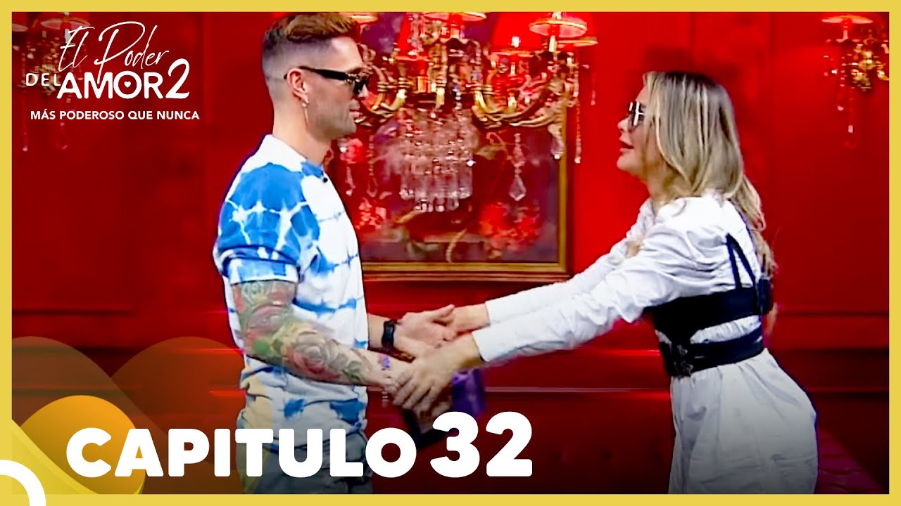 El Poder Del Amor 2 Capitulo 32 Completo (13 De Mayo)