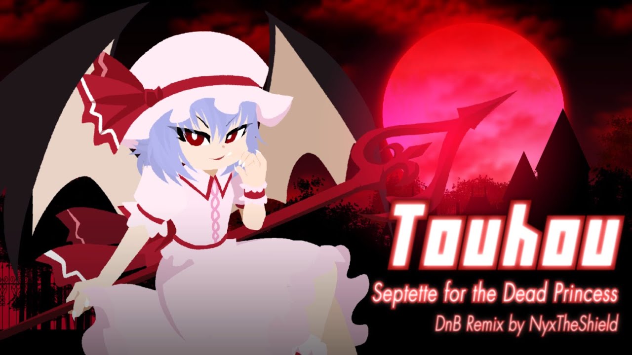 Touhou - Septette for the Dead Princess [Drum and Bass Remix by NyxTheShield] [Remilia's Theme]