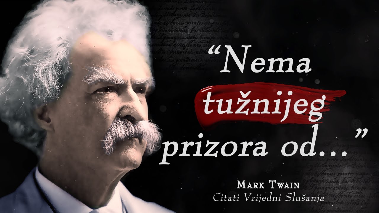 Mark Twain - Citati &Scaron;armantnog Intelektualca | Citati Vrijedni Slu&scaron;anja