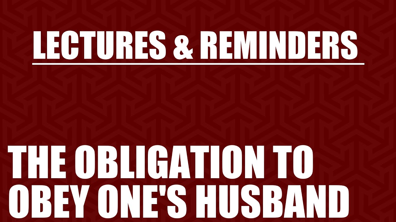 The Obligation to Obey One's Husband | Abul-‘Abbās Mūsā Richardson