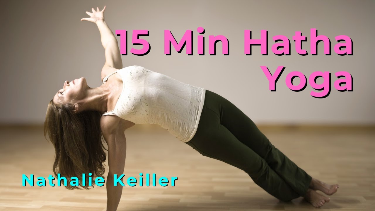 15 min Hatha Yoga for Strength & Mobility: Side Plank, Pigeon & Seated Poses with Nathalie Keiller