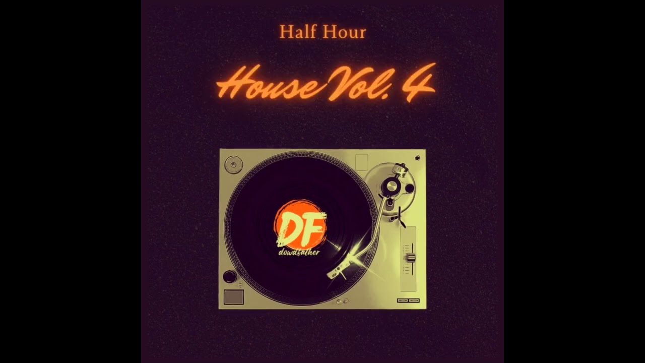 HALF HOUR HOUSE VOL. 4 | Non-Stop Grooves: Disco, Tech, & Bass-Driven House Vibes