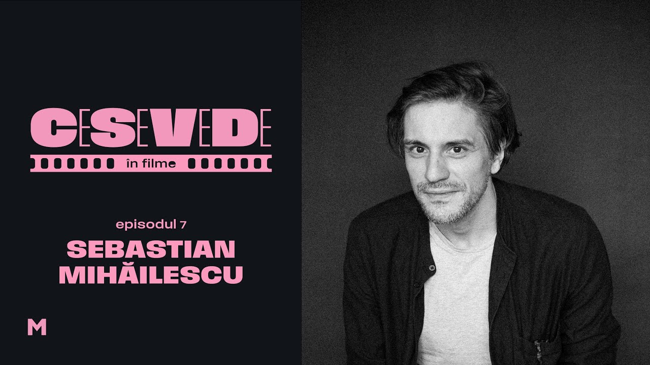 CSVD &icirc;n filme | E07 | Sebastian Mihăilescu