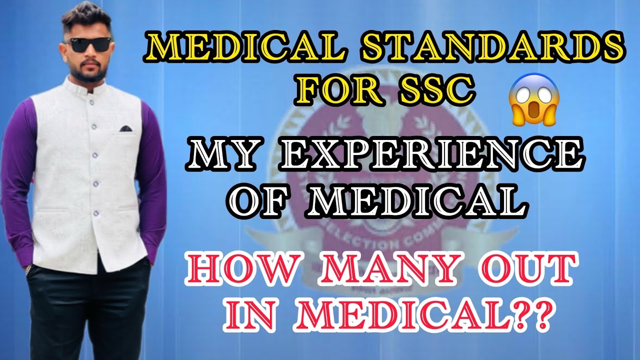 Ssc medical examination my experience | ssc medical standards