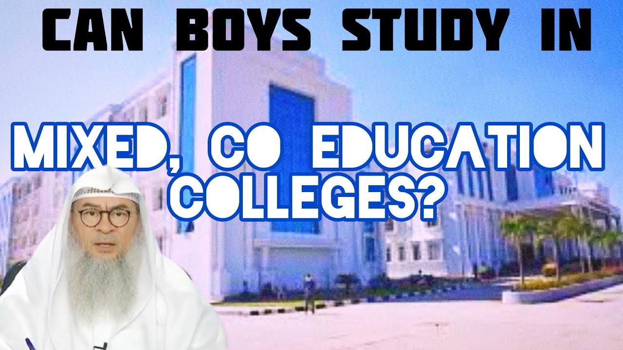 Are men allowed to study in co education colleges in islam? (mixed university) - Assim al hakeem