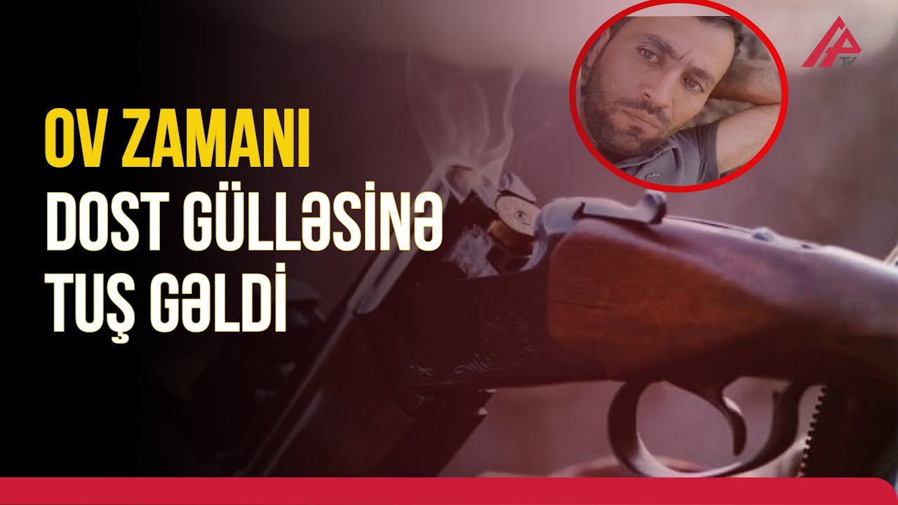 Yardımlı sakini birlikdə ova getdiyi dostunu &uuml;rəyindən vurdu&ndash; APA TV