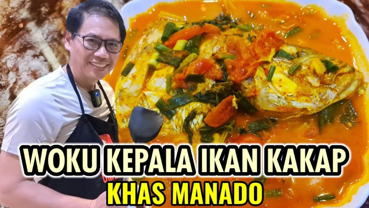WOKU KEPALA IKAN KAKAP, MASAKAN KHAS MANADO YANG SANGAT ENAK DAN TERKENAL