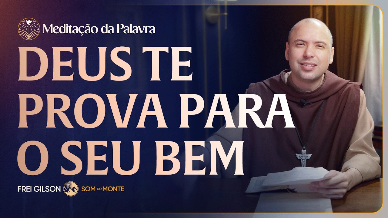 Deus te prova para o seu bem | (Tiago 1, 12-18) #2624 | Meditação da Palavra