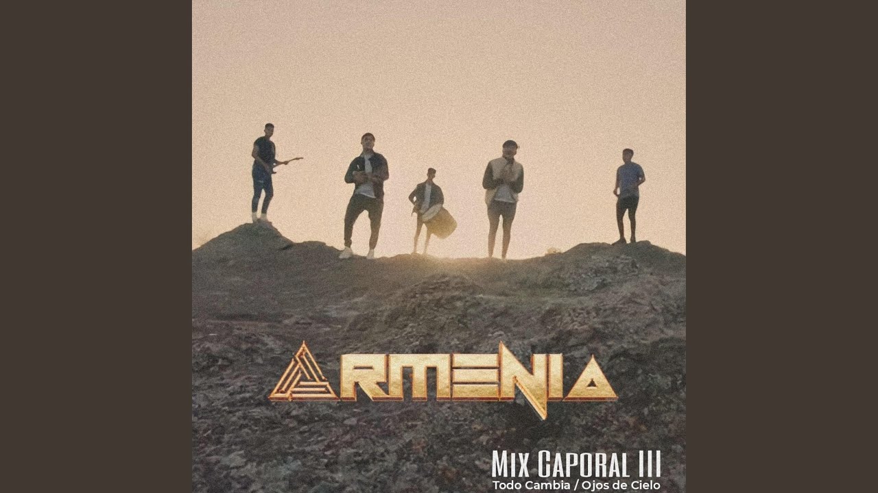Mix Caporal III: Todo Cambia / Ojos de Cielo